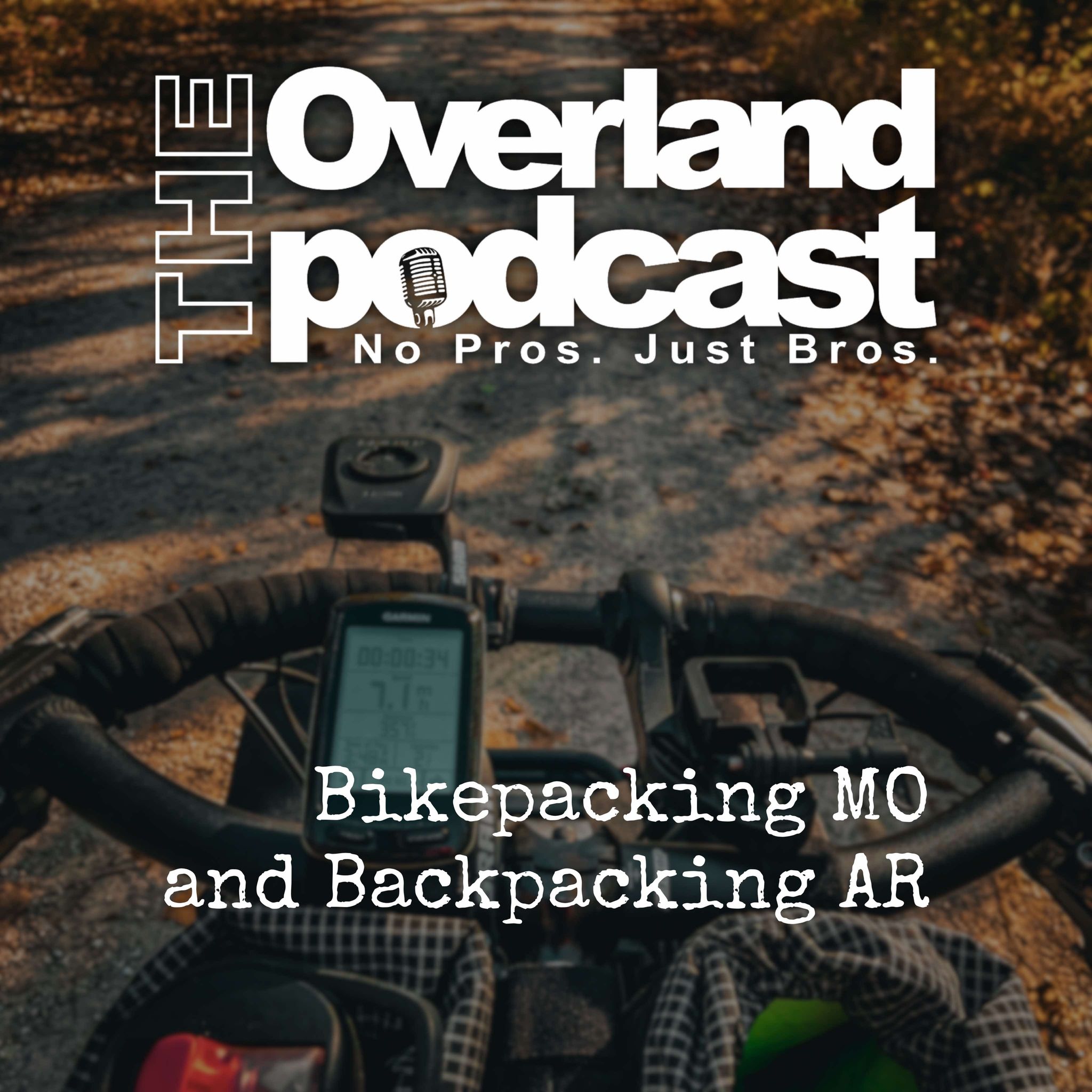 Bikepacking MO and Backpacking AR