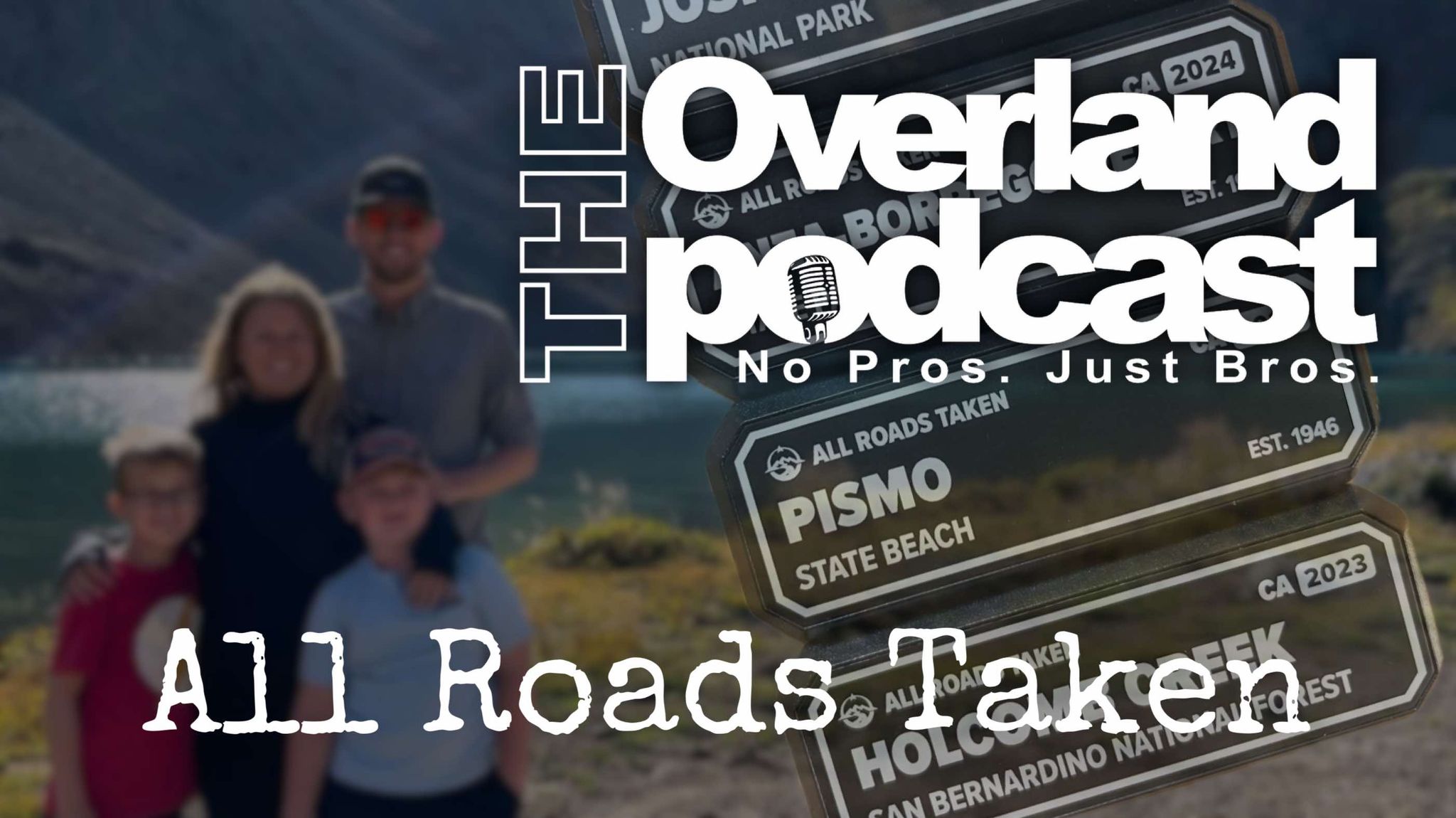 All Roads Taken LIVE with THE Overland Podcast